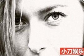 NetFlix网球运动纪录片《玛利亚·莎拉波娃：赛点 Maria Sharapova: The Point》全1集 720P/1080i高清纪录片百度网盘下载