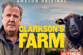 模拟经营真人秀《克拉克森的农场 Clarkson’s Farm》第1季中字40G 高清4K自媒体解说素材百度网盘下载