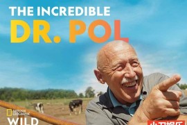 国家地理妙手兽医纪录片《动物神医 The Incredible Dr.Pol 2022》第3季全6集 英语多国中字 官方纯净版 1080/MKV/16.1G 妙手兽医日记百度网盘下载