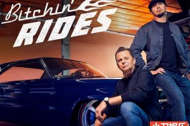 打造私人定制汽车纪录片《金帝手工车厂 Bitchin&#039; Rides》》第3季全12集 英语中英双字 官方纯净版 纪录片解说素材 古董汽车修复 1080/MKV/17G百度网盘下载