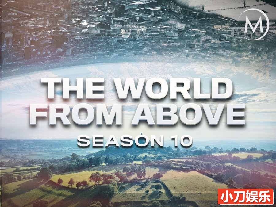 航拍人文纪录片《鸟瞰世界 The World from Above》第10季全14集 英语中字 纯净版 1080/MKV/25G插图