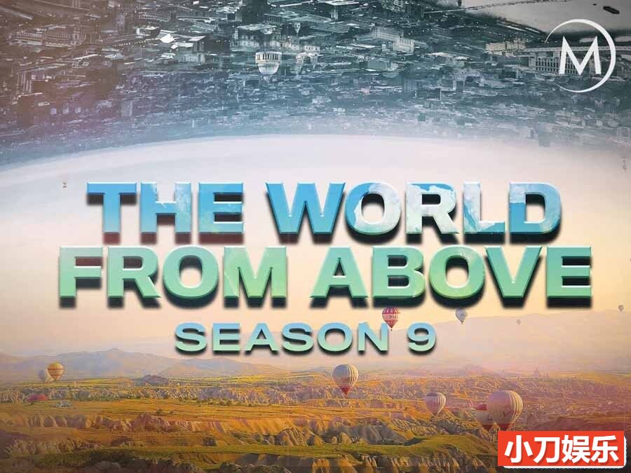 航拍人文纪录片《鸟瞰世界 The World from Above》第9季全14集 英语中字 纯净版 1080/MKV/25.2G插图