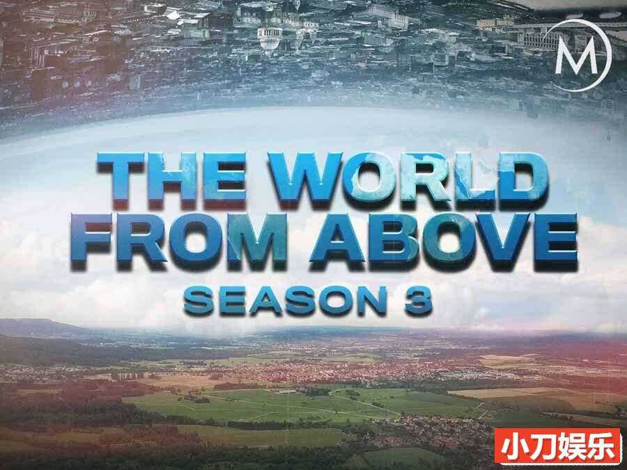 航拍人文纪录片《鸟瞰世界 The World from Above》第3季全13集 英语中字 纯净版 1080/MKV/32.1G插图