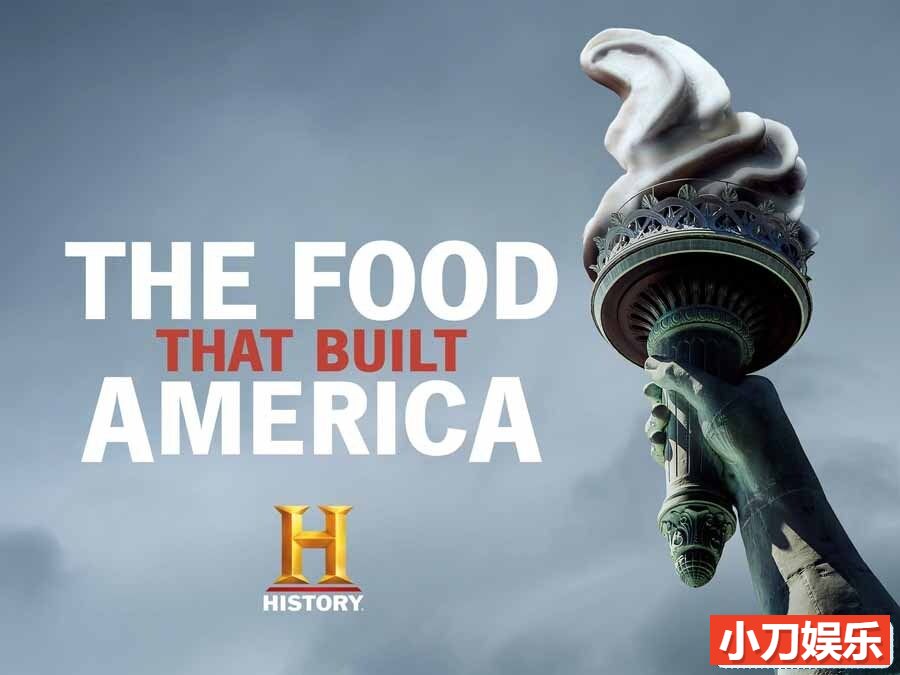 传奇美食文化纪录片《造就美国的食物 The Food That Built America 2022》第3季全12集 英语中英双字 纯净版 1080P/MKV/30.2G插图