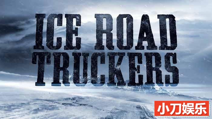 公路货运纪录片《冰路卡车司机 Ice Road Truckers》第3-6季原版无字 标清纪录片插图