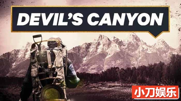 探索频道淘金纪录片《独闯黄金恶魔谷 Devil’s canyon》全1季中字 1080P高清自媒体解说素材插图